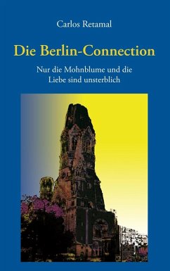Die Berlin-Connection (eBook, ePUB) - Retamal, Carlos