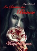 Im Schatten der Blutrose - Vampir-Roman (eBook, ePUB)