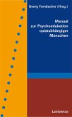 Manual zur Psychoedukation opiatabhängiger Menschen (eBook, PDF)
