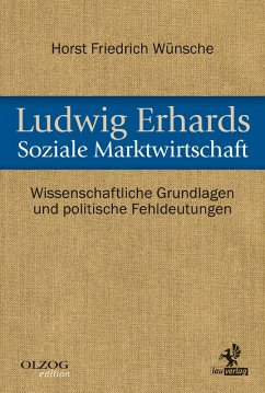 Ludwig Erhards Soziale Marktwirtschaft (eBook, ePUB) - Wünsche, Horst Friedrich