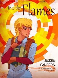Cover Into the Flames (Grover Cleveland Academy) (eBook, ePUB)