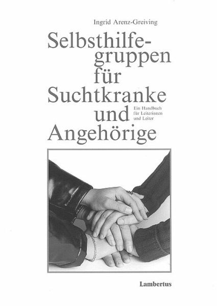 Selbsthilfegruppen für Suchtkranke und Angehörige (eBook, PDF) Selbsthilfegruppen für Suchtkranke und Angehörige (eBook, PDF)