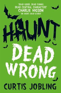 Haunt: Dead Wrong (eBook, ePUB) - Jobling, Curtis Haunt: Dead Wrong (eBook, ePUB) - Jobling, Curtis