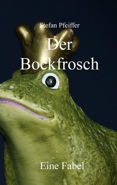 Der Bockfrosch (eBook, ePUB) - Pfeiffer, Stefan