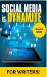 Social Media Is Dynamite For Writers... - Bild 1