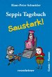 Seppis Tagebuch - Saustark!: Ein... - Bild 1