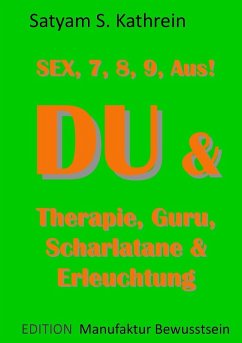 Du & Therapie, Guru, Scharlatane & Erleuchtung (eBook, ePUB) - Kathrein, Satyam S.