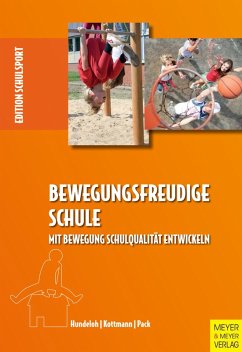 Bewegungsfreudige Schule (eBook, PDF) - Hundeloh, Heinz; Kottmann, Lutz; Pack, Rolf-Peter