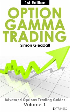 Option Gamma Trading (Extrinsiq Advanced Options Trading Guides, #1) (eBook, ePUB) - Gleadall, Simon
