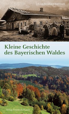 Kleine Geschichte des Bayerischen Waldes (eBook, ePUB) - Haversath, Johann-Bernhard