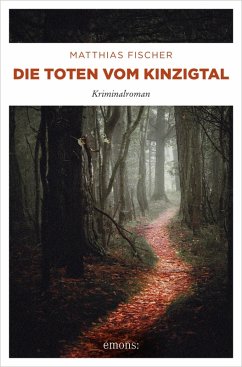 Die Toten vom Kinzigtal (eBook, ePUB) - Fischer, Matthias