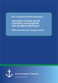 Association of plant growth promoting microorganism with transgenic Blackgram. PGPR association with transgenic plants (eBook, PDF)