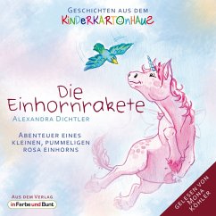 Die Einhornrakete - Abenteuer eines kleinen, pummeligen rosa Einhorns (MP3-Download) - Dichtler, Alexandra