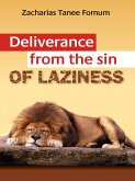 Deliverance From The Sin of Laziness (Practical Helps For The Overcomers, #8) (eBook, ePUB)