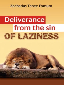 Deliverance From The Sin of Laziness (Practical Helps For The Overcomers, #8) (eBook, ePUB) - Fomum, Zacharias Tanee