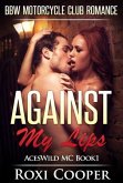 Against My Lips, BBW Motorcyle Club Romance (BBW Motorcycle Club Romance, #1) (eBook, ePUB)