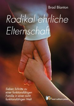 Radikal ehrliche Elternschaft (eBook, PDF) - Blanton, Brad