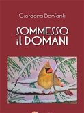 Sommesso il domani (eBook, PDF)