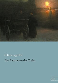 Der Fuhrmann des Todes - Lagerlöf, Selma