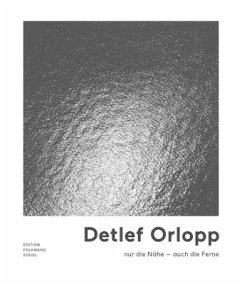 Detlef Orlopp. nur die nähe - auch die ferne