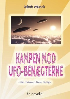 Kampen mod UFO-benægterne - Munck, Jakob