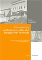 Früherkennung und Frühinterventionen bei schizophrenen Psychosen Früherkennung und Frühinterventionen bei schizophrenen Psychosen