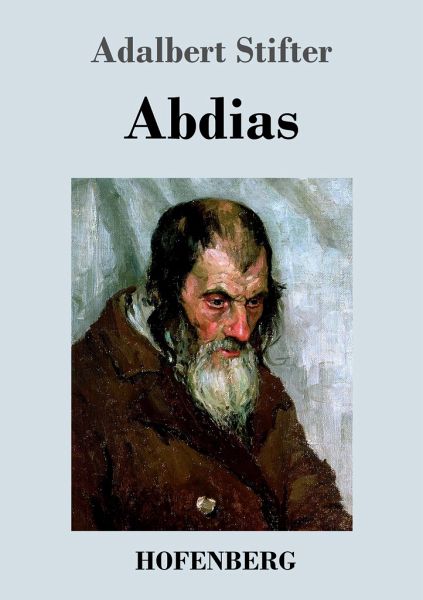 Abdias von Adalbert Stifter portofrei bei bücher.de bestellen
