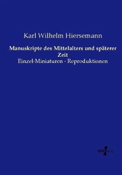 Manuskripte des Mittelalters und späterer Zeit - Hiersemann, Karl Wilhelm