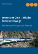 Immer am Gleis - Mit der Bahn unterwegs - Bild 1