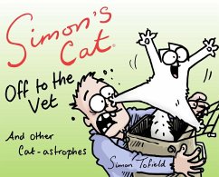 Simon's Cat: Off to the Vet . . . and Other Cat-astrophes - Tofield, Simon