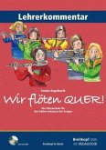 Wir flöten quer. Lehrerkommentar, m. 1 CD-ROM Wir flöten quer. Lehrerkommentar, m. 1 CD-ROM