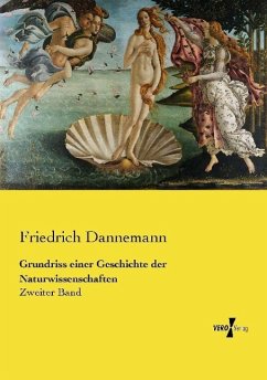 Grundriss einer Geschichte der Naturwissenschaften - Dannemann, Friedrich