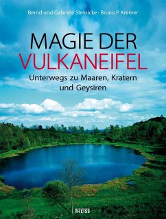 Magie der Vulkaneifel (eBook, ePUB) - Nohn-Steinicke, Gabriele; Kremer, Bruno P.; Steinicke, Bernd