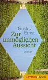 Zur unmöglichen Aussicht (eBook, ePUB) Zur unmöglichen Aussicht (eBook, ePUB)