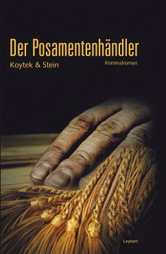 Der Posamentenhändler / Conrad Orsini Bd.1 (eBook, ePUB) - Koytek, Georg; Stein, Lizl