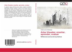 Artes Visuales: enseñar, aprender, evaluar - Gallastegui, Amelia Leonor