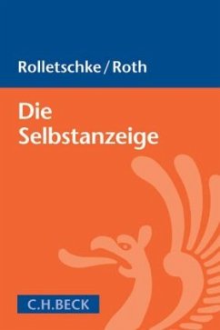 Die Selbstanzeige - Rolletschke, Stefan;Roth, David