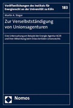 Zur Verselbstständigung von Unionsagenturen - Steger, Martin A.