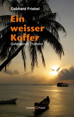 Ein weisser Koffer (eBook, PDF) - Friebel, Gebhard