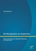 Die Reintegration von Expatriates: Empirische Studie zur Rückkehrerfahrung von Expatriates