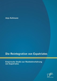 Die Reintegration von Expatriates: Empirische Studie zur Rückkehrerfahrung von Expatriates - Kollmann, Anja