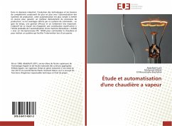 Étude et automatisation d'une chaudière a vapeur - Lotfi, Abdellatif;Elhilali, Mohamed;Boufaskal, El Mouastapha