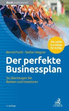 Der perfekte Businessplan - Fischl, Bernd;Wagner, Stefan