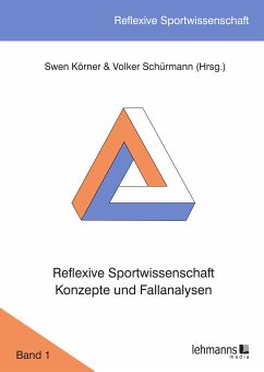 Reflexive Sportwissenschaft - Konzepte und Fallanalysen (eBook, PDF)
