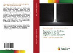 Consequências, limites e potencialidades na implementação do REUNI - Gandini Lugão, Ricardo;Abrantes, Luiz Antônio;Brunozi Júnior, Antônio Carlos
