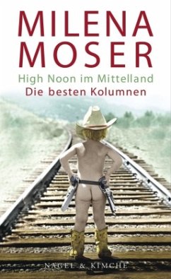 High Noon im Mittelland (Mängelexemplar) - Moser, Milena