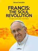 Francis: The Soul Revolution (eBook, ePUB)
