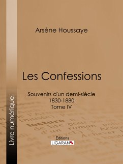 Les Confessions (eBook, ePUB) - Dumas, Alexandre; Houssaye, Arsène; Ligaran
