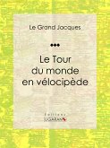 Le Tour du monde en vélocipède (eBook, ePUB)