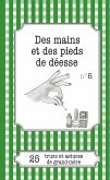 Des mains et des pieds de déesse (eBook, ePUB)